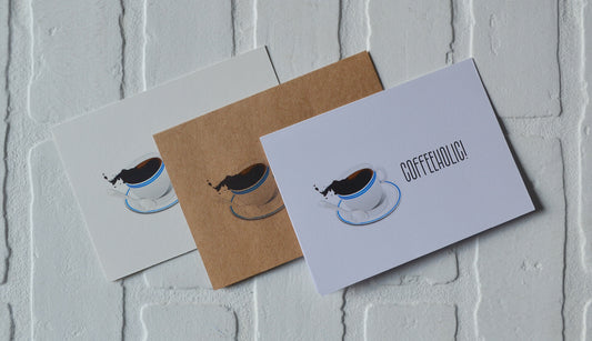 Coffeeholic | Coffee Greeting Cards