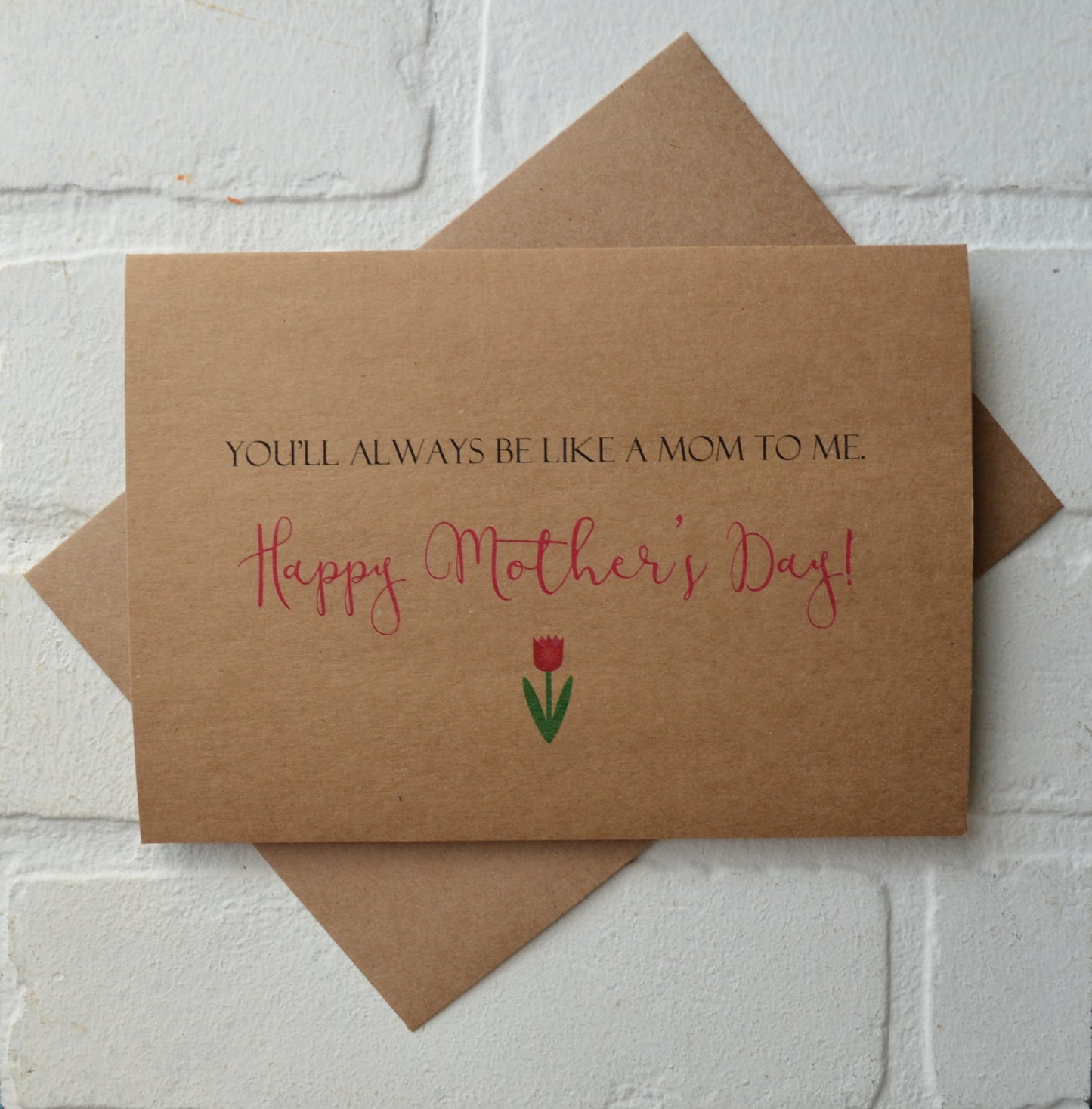 YOU'LL ALWAYS BE LIKE A MOM TO ME | Happy Mother's Day greeting cards