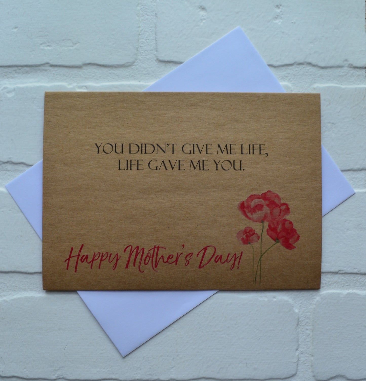 LIFE GAVE ME you | Happy Mother's Day greeting cards