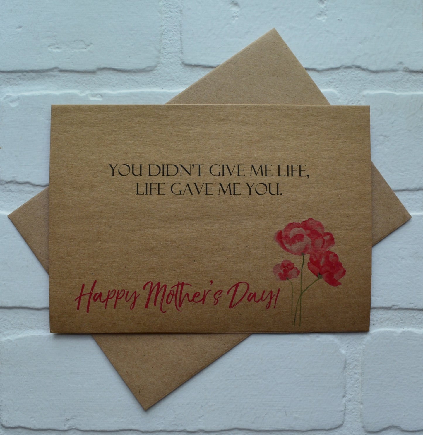 LIFE GAVE ME you | Happy Mother's Day greeting cards