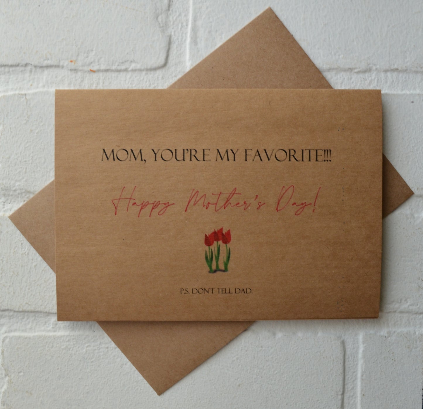 MOM you're my FAVORITE don't tell dad | Happy Mother's Day greeting cards
