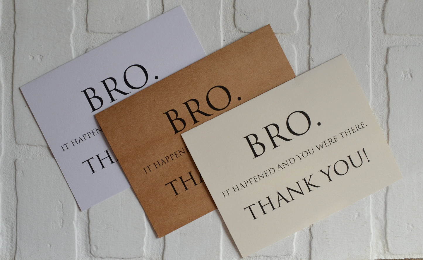 Bro it happened and you were there wedding bridal party thank you cards