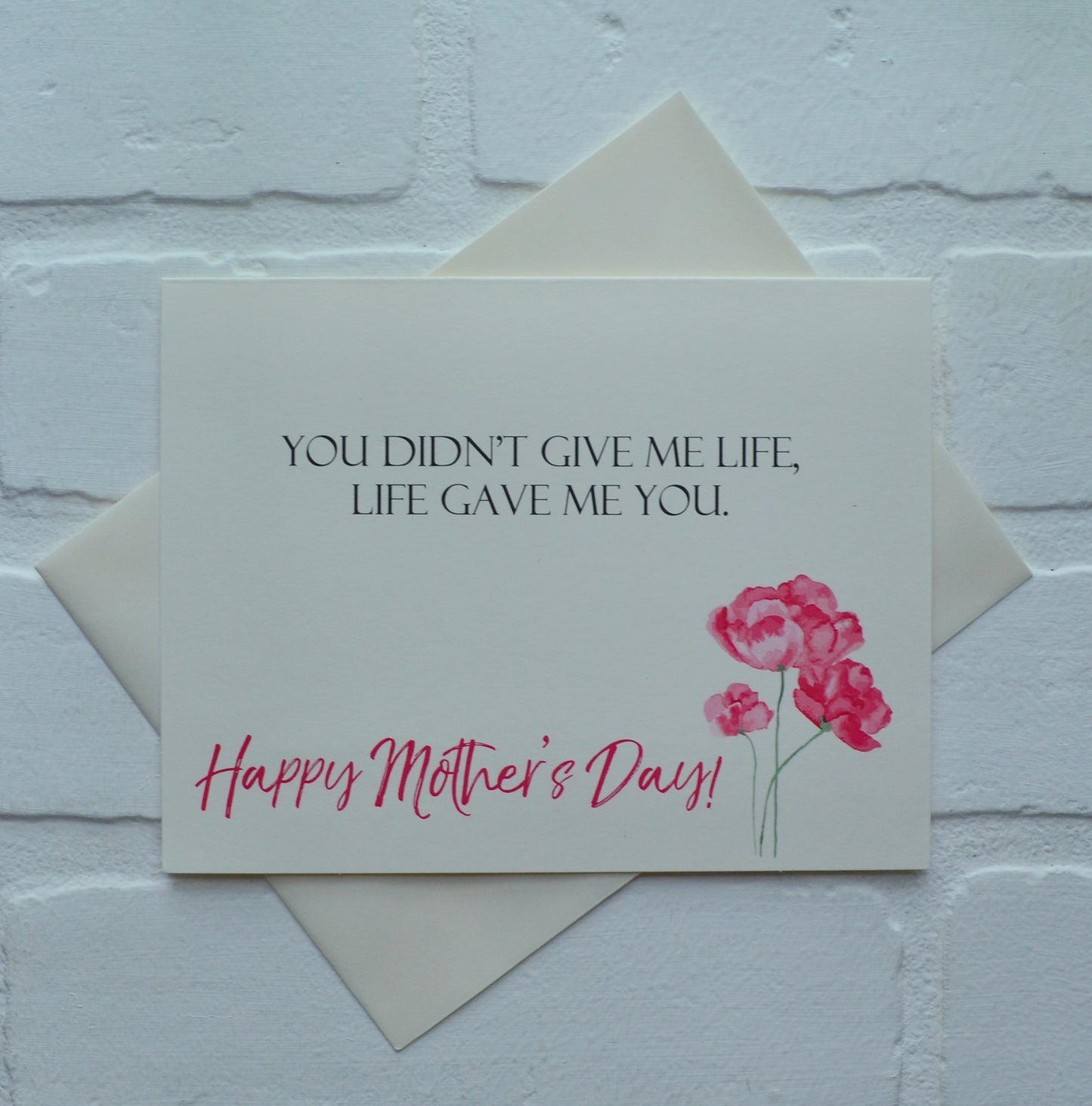 LIFE GAVE ME you | Happy Mother's Day greeting cards