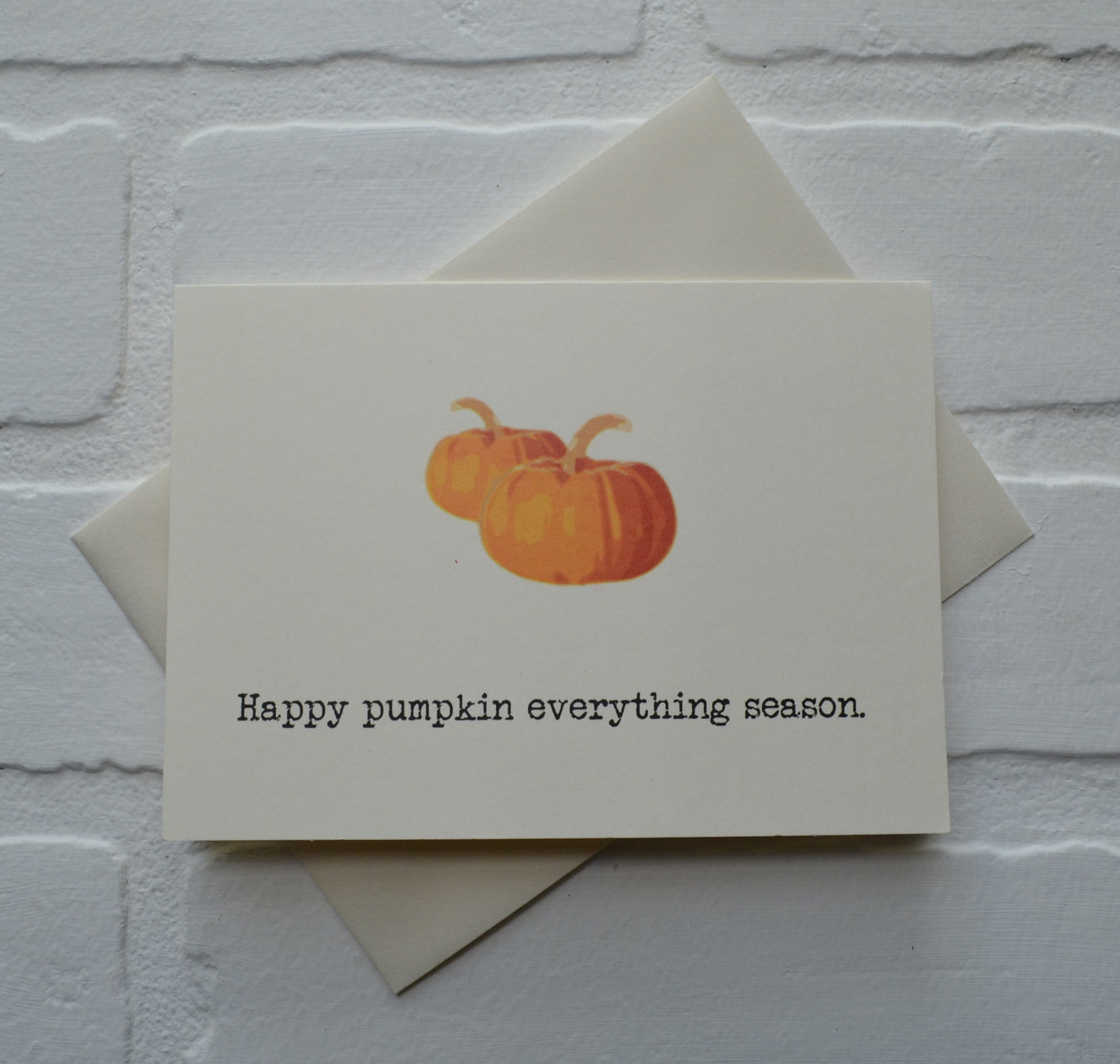Happy pumpkin everything season | Thanksgiving Greeting Cards