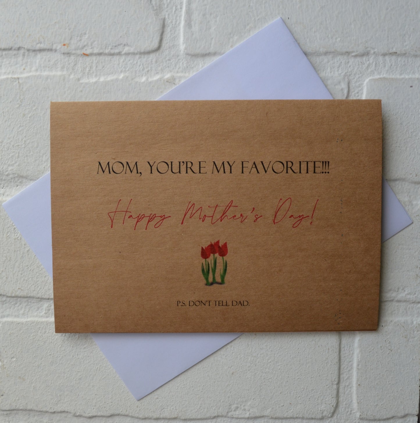 MOM you're my FAVORITE don't tell dad | Happy Mother's Day greeting cards