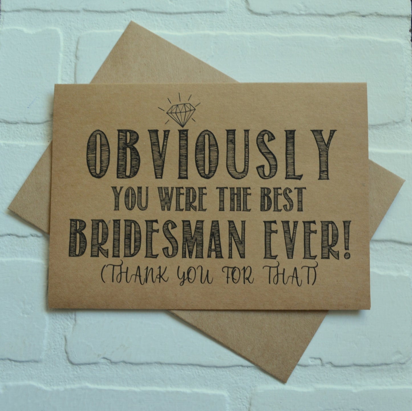 OBVIOUSLY you were the best BRIDESMAID ever wedding bridal party thank you cards