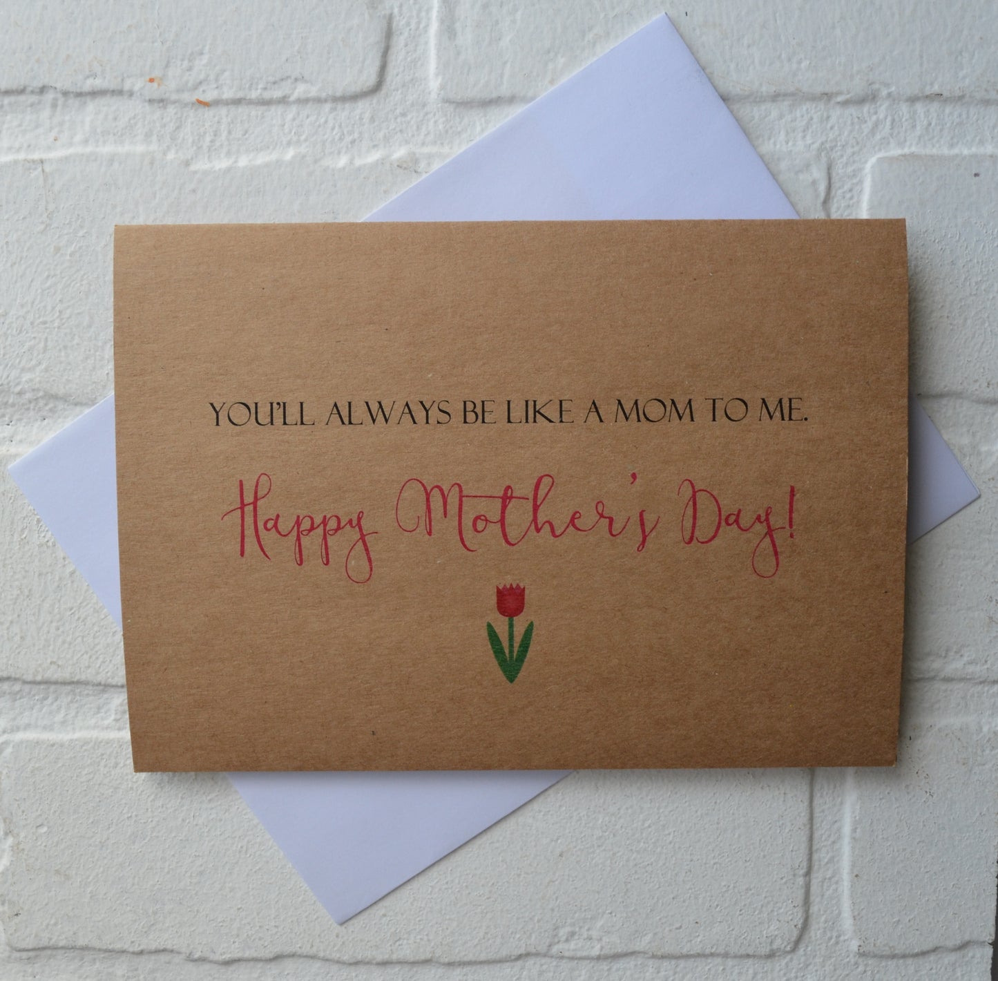 YOU'LL ALWAYS BE LIKE A MOM TO ME | Happy Mother's Day greeting cards