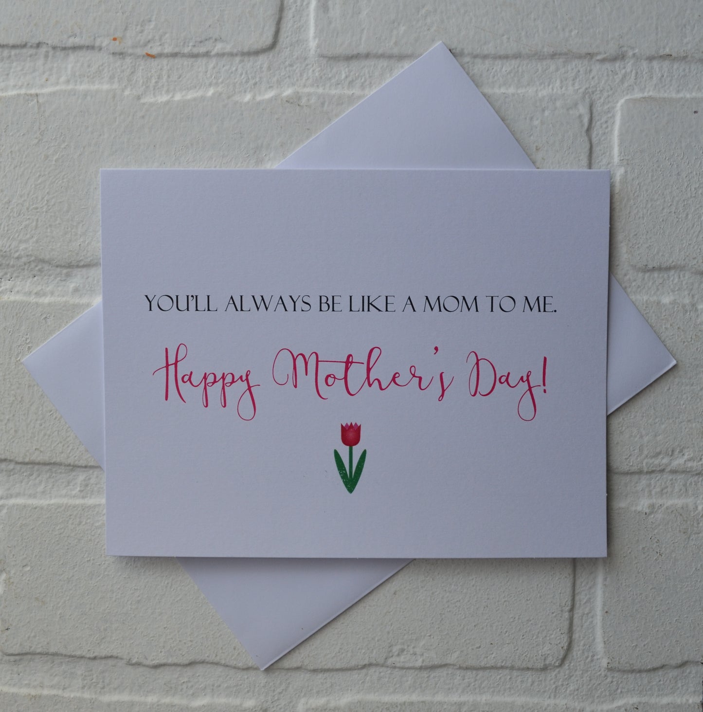 YOU'LL ALWAYS BE LIKE A MOM TO ME | Happy Mother's Day greeting cards
