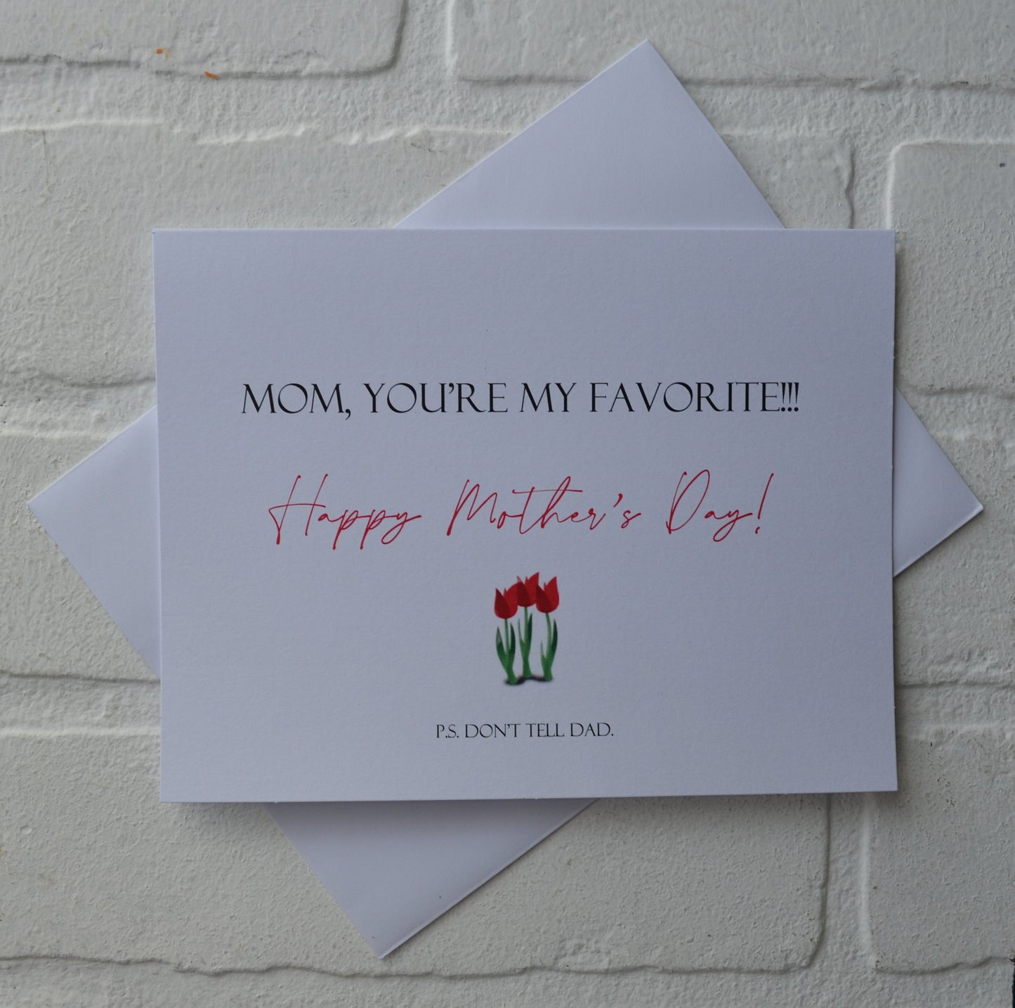 MOM you're my FAVORITE don't tell dad | Happy Mother's Day greeting cards