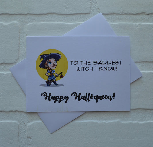 To the baddest witch I know! Happy Halloqueen! | Halloween Greeting Cards