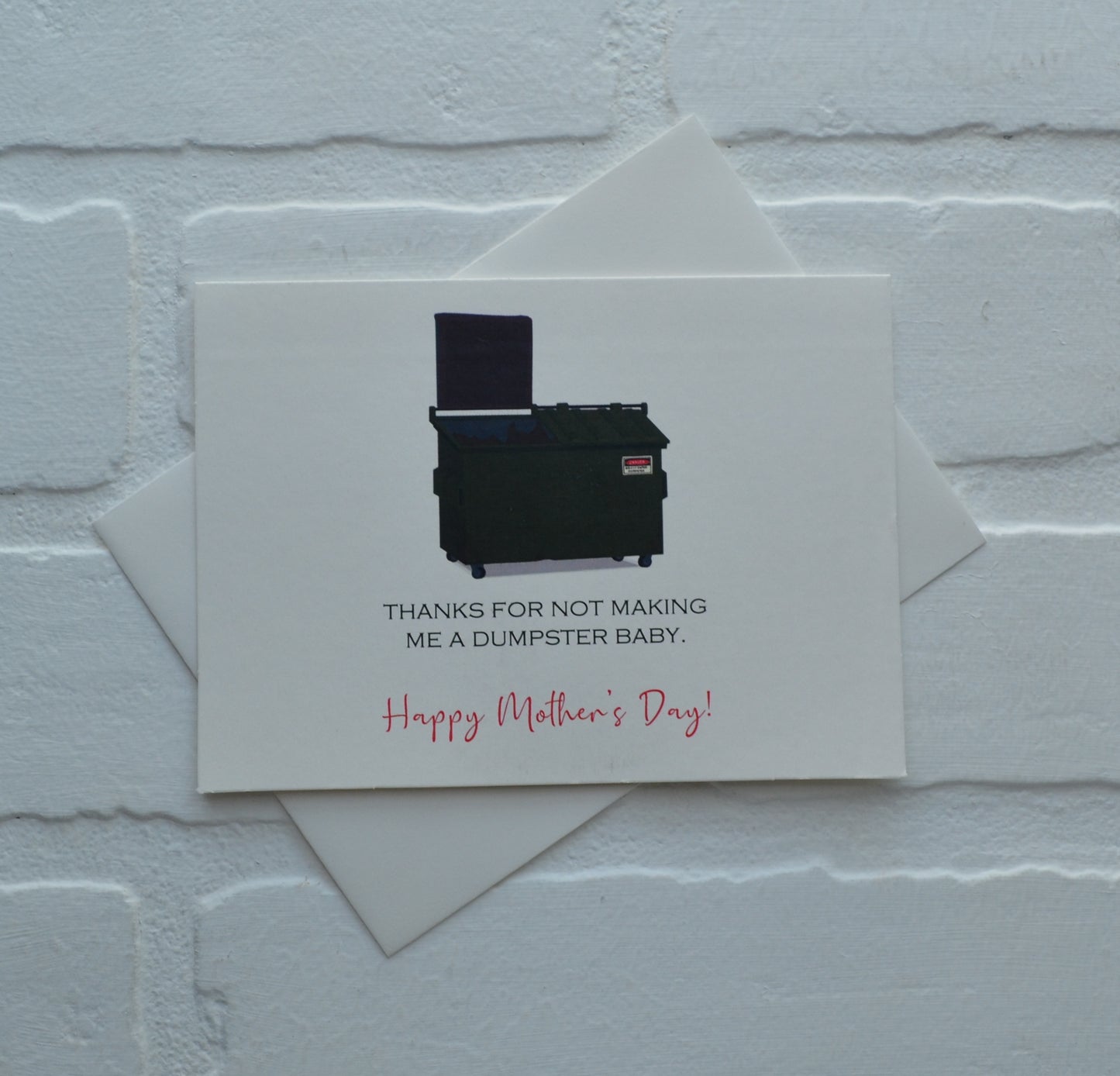 THANKS FOR NOT MAKING ME A DUMPSTER BABY | Happy Mother's Day greeting cards