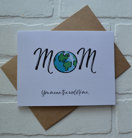 Mom You mean the WORLD TO ME | Happy Mother's Day greeting cards
