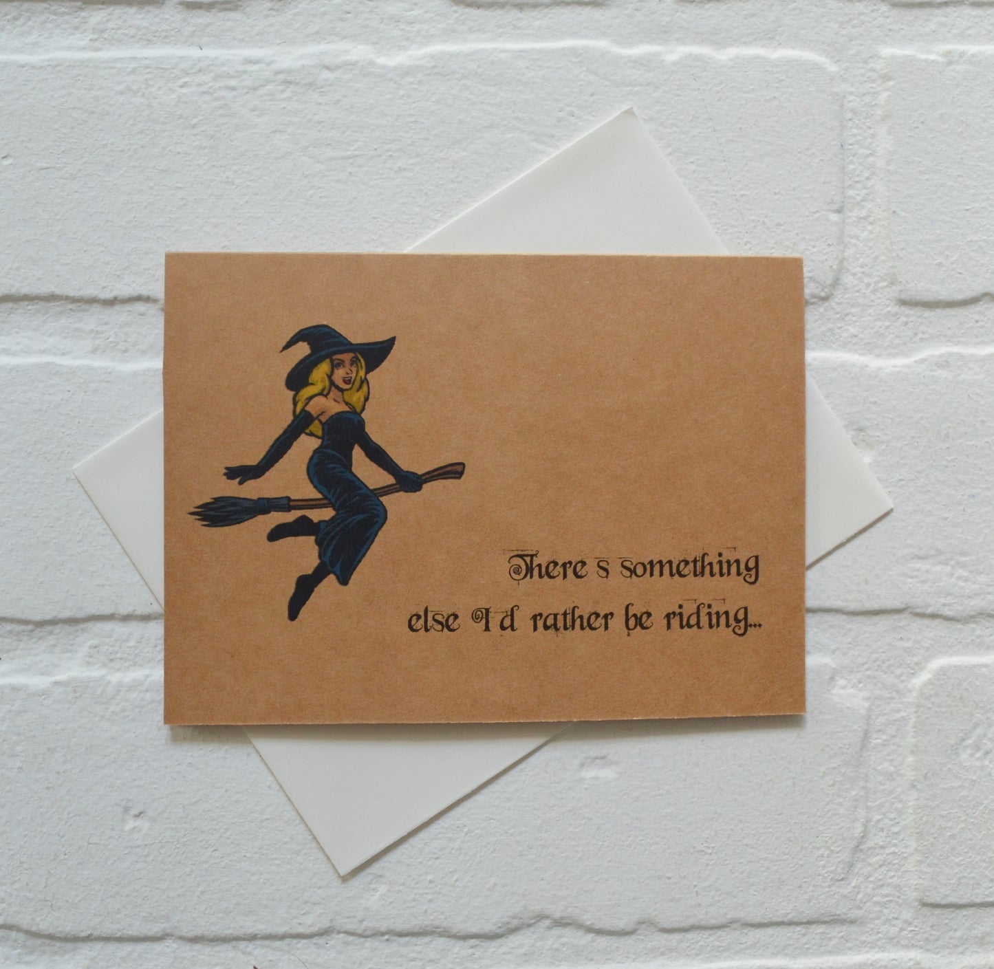 There's something else I'd rather be riding... | Halloween Greeting Cards