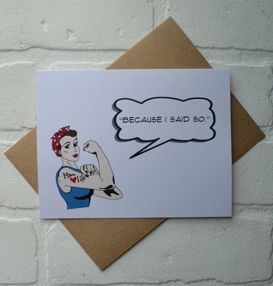 BECAUSE I SAID SO... | Happy Mother's Day greeting cards