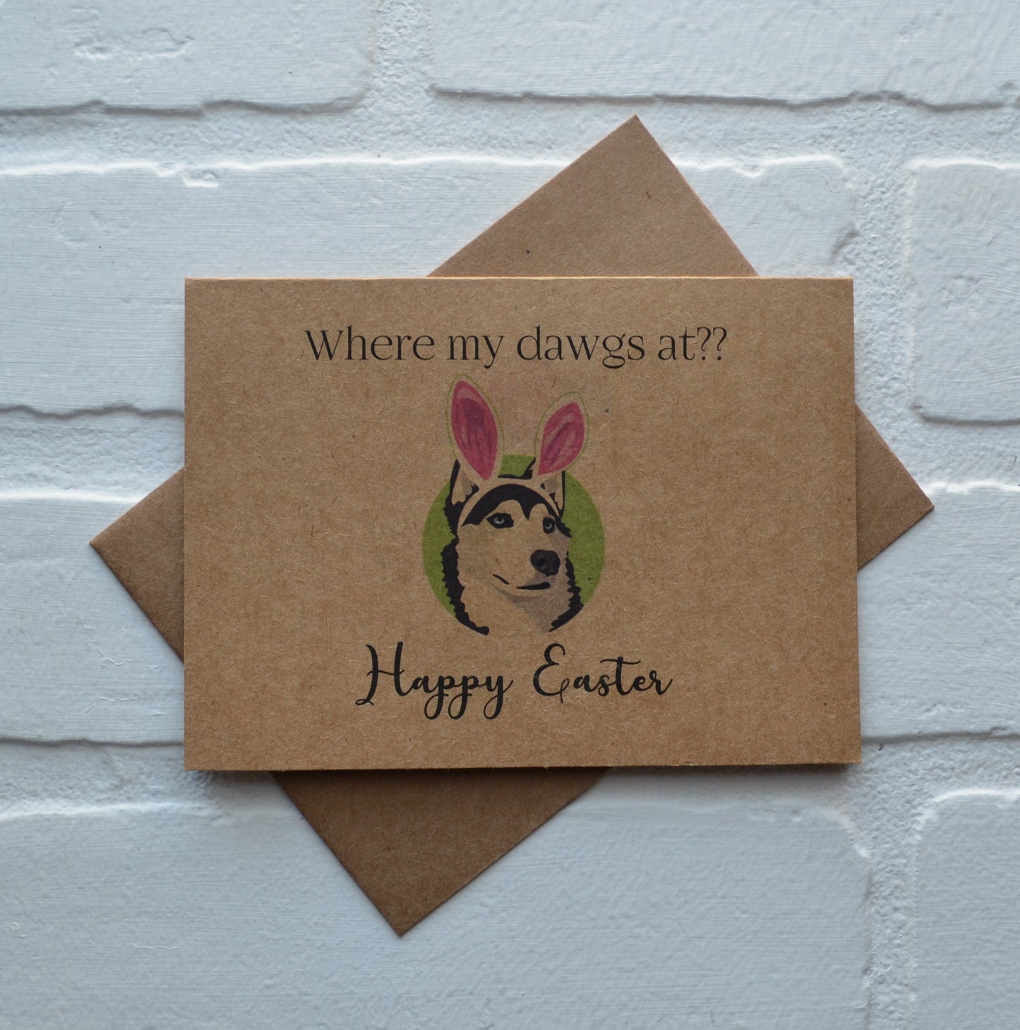 Where my dawgs at | Happy Easter Greeting Cards