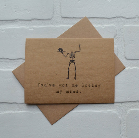 You've got me losing my mind | Halloween Greeting Cards