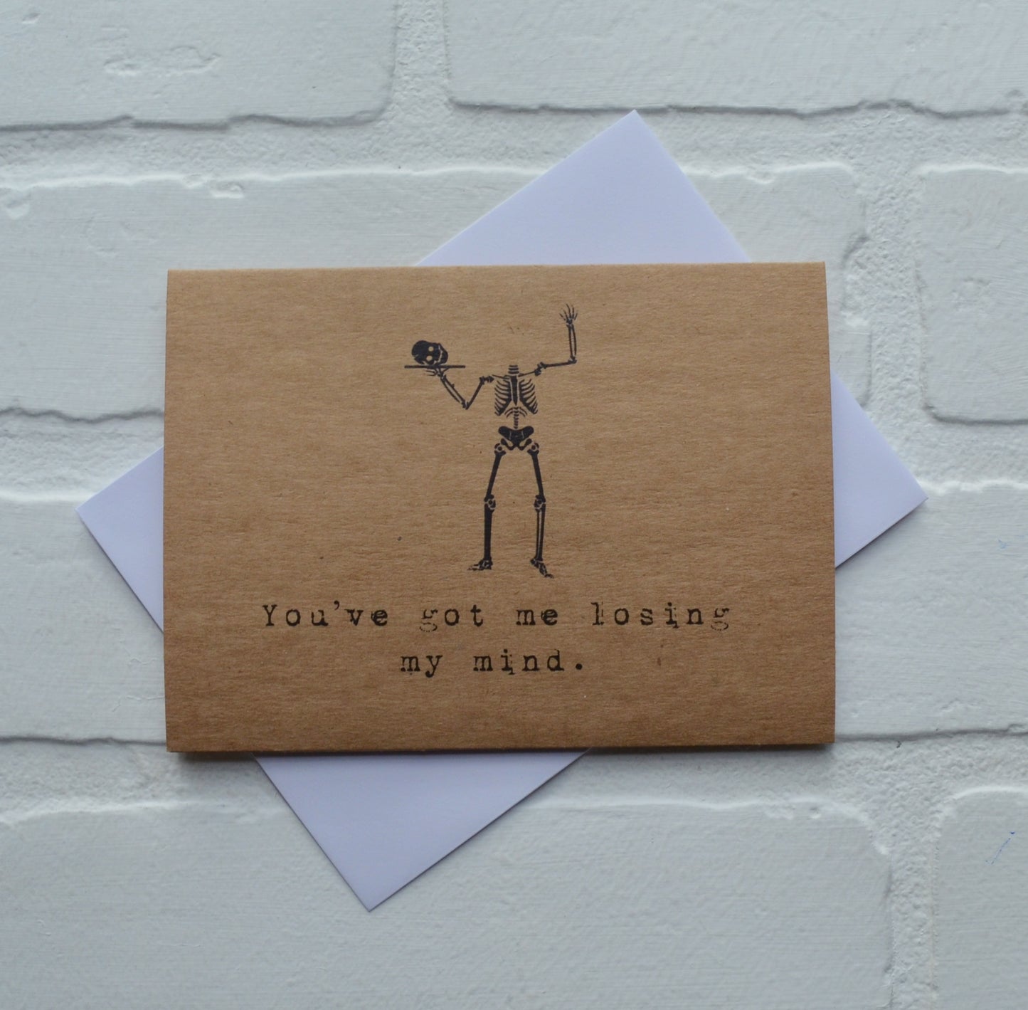 You've got me losing my mind | Halloween Greeting Cards