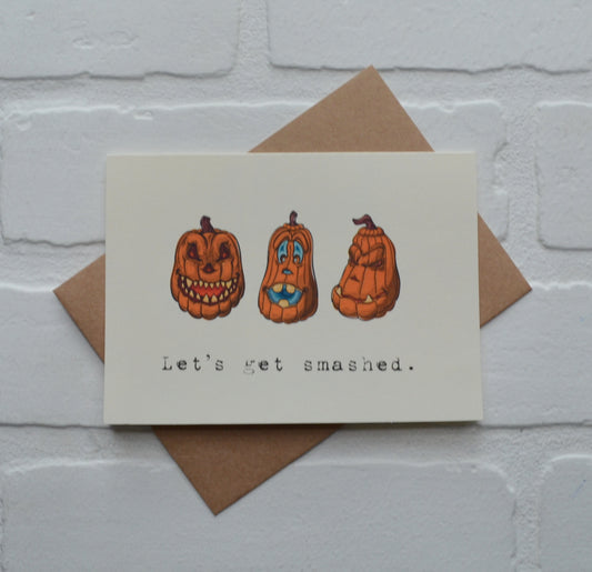 Let's get smashed | Halloween Greeting Cards