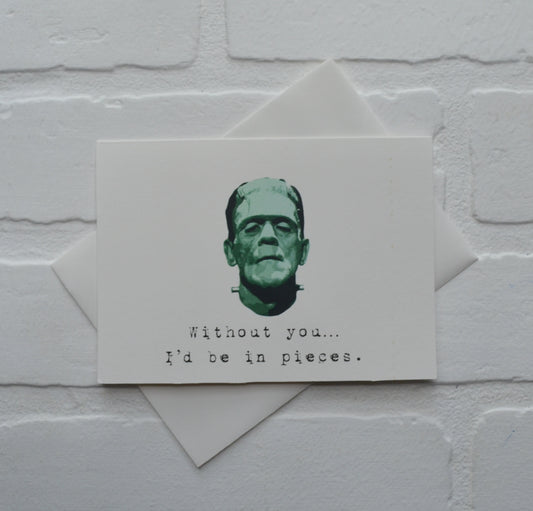 Without you...I'd be in pieces | Halloween Greeting Cards