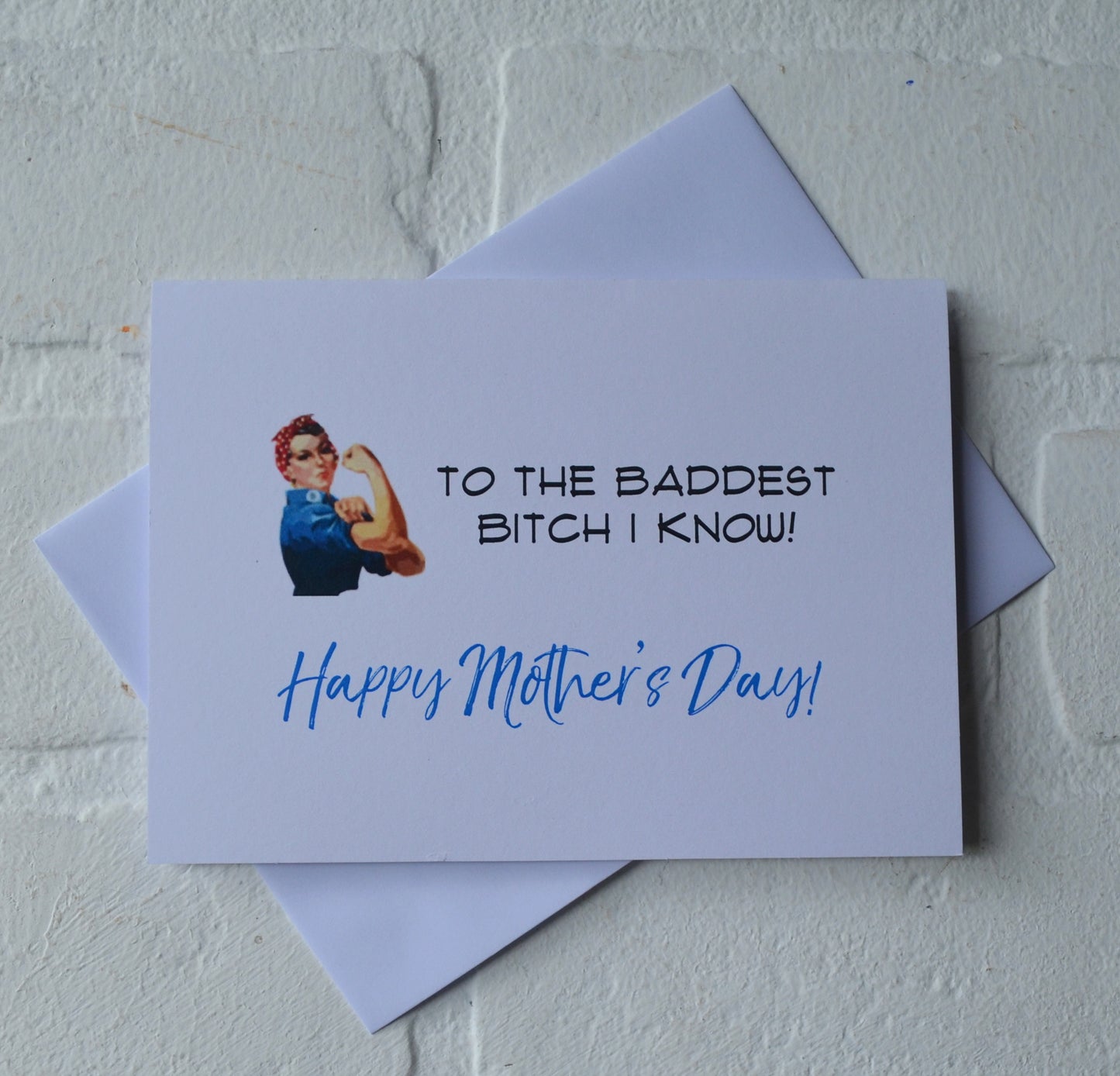 To the BADDEST BITCH I know | Happy Mother's Day greeting cards