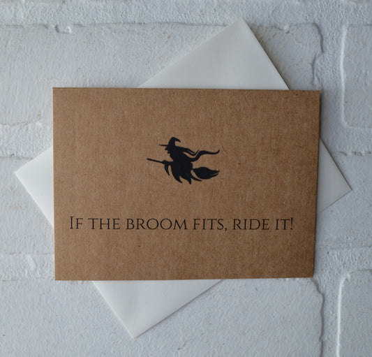 IF THE BROOM FITS, RIDE IT! | Halloween Greeting Cards