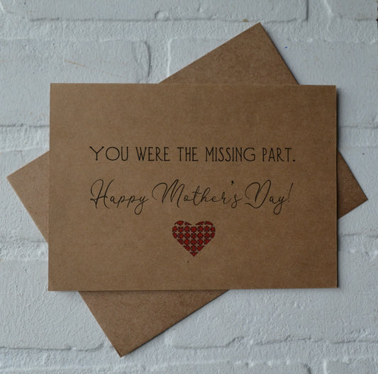 YOU WERE the MISSING part | Happy Mother's Day greeting cards
