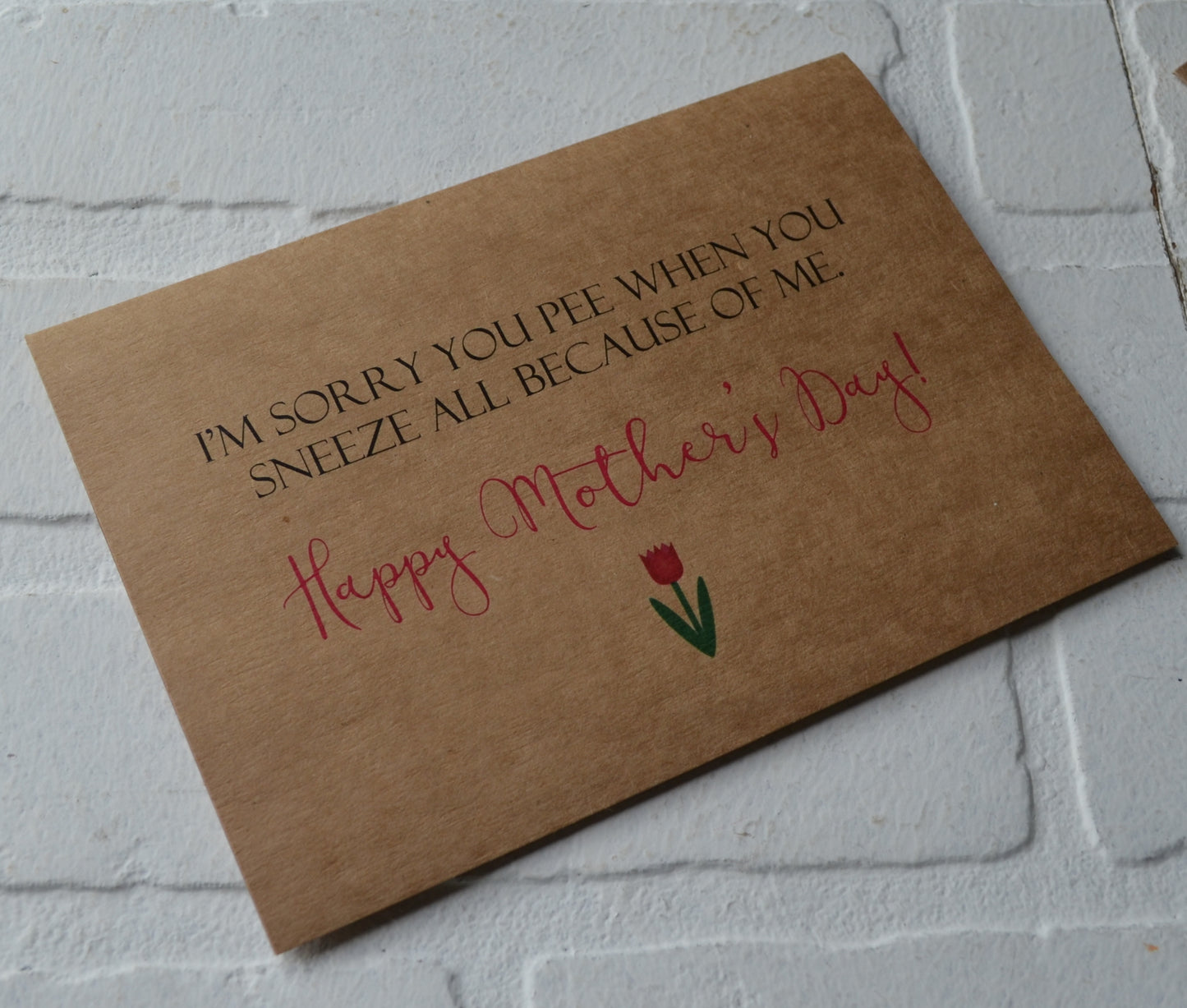 I'm sorry you pee | Happy Mother's Day greeting cards
