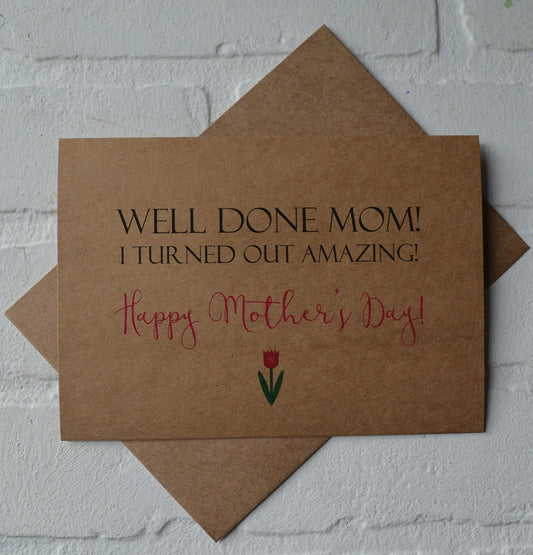 Well done mom! | Happy Mother's Day greeting cards
