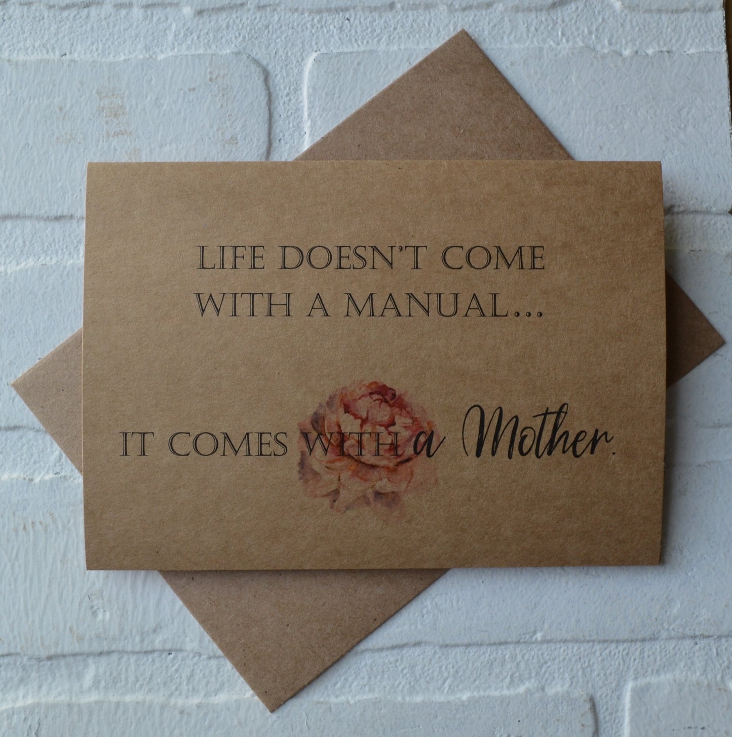 Life doesn't come with a manual.. | Happy Mother's Day greeting cards