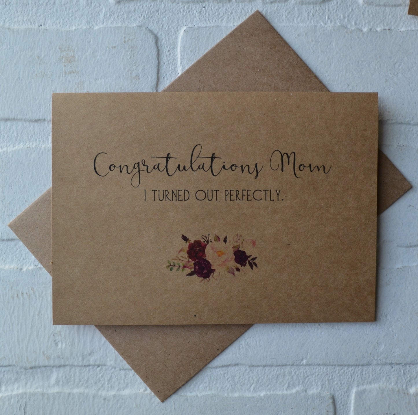 CONGRATULATIONS MOM I TURNED out perfectly | Happy Mother's Day greeting cards
