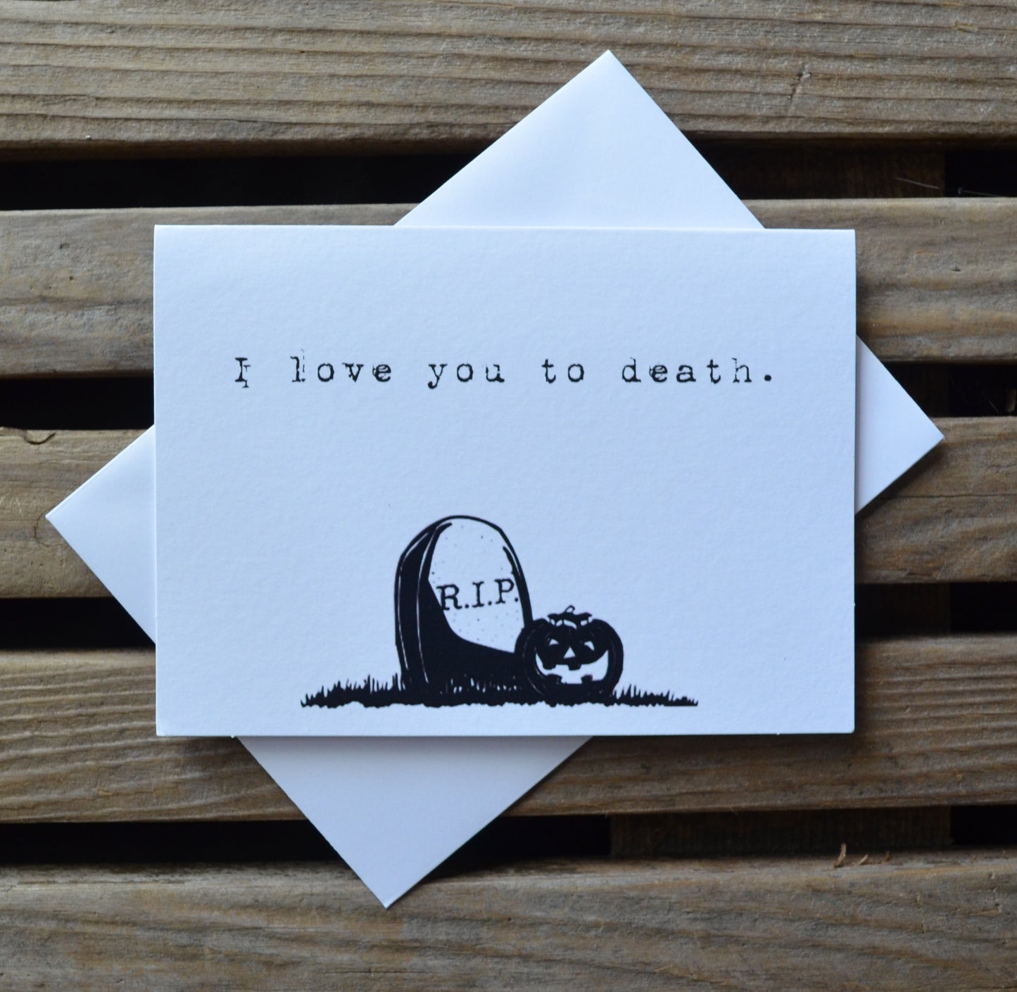 I love you to death | Halloween Card | Love | Greeting Cards