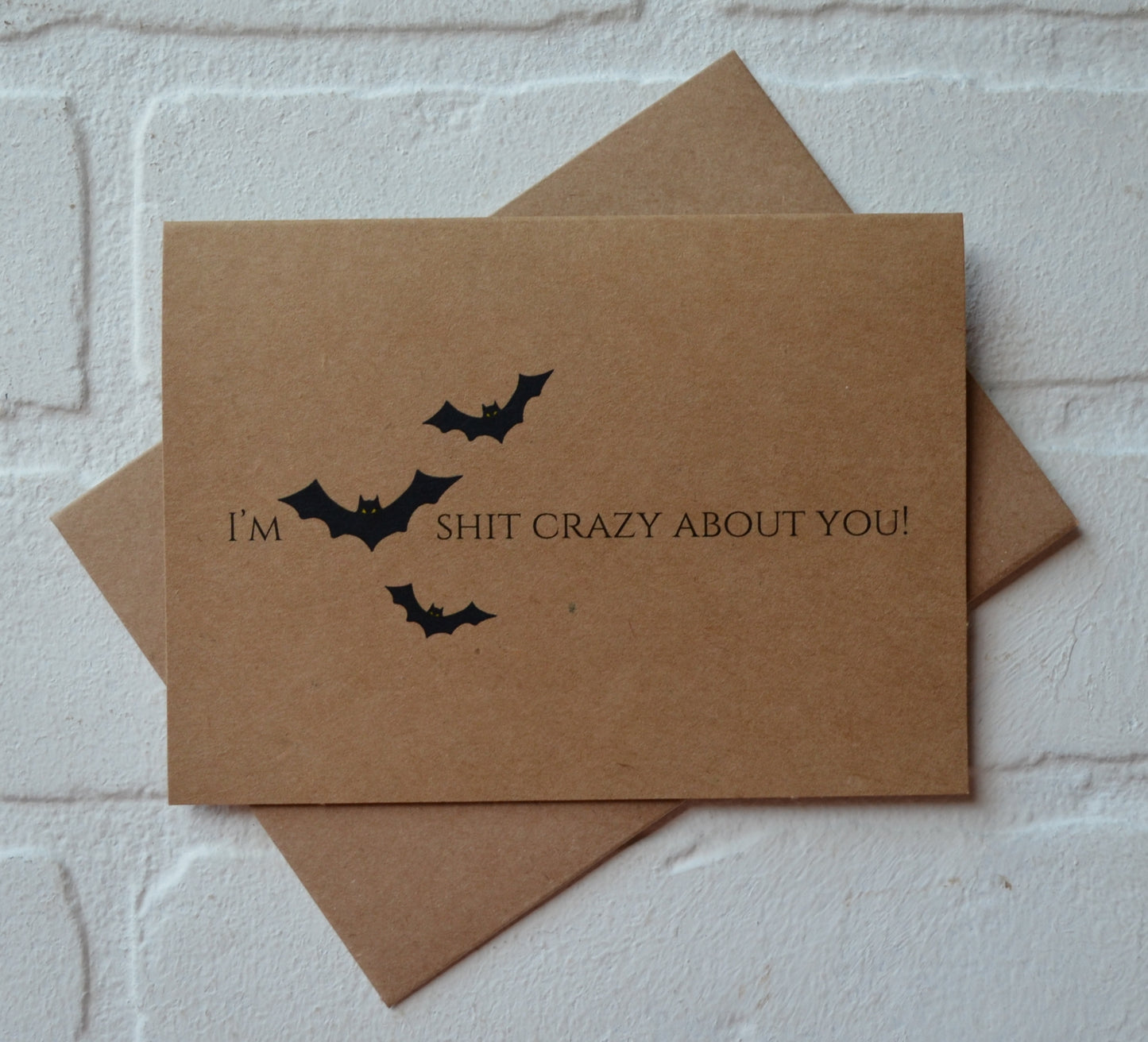 I'M (BAT) SHIT CRAZY ABOUT YOU! | Halloween Greeting Cards