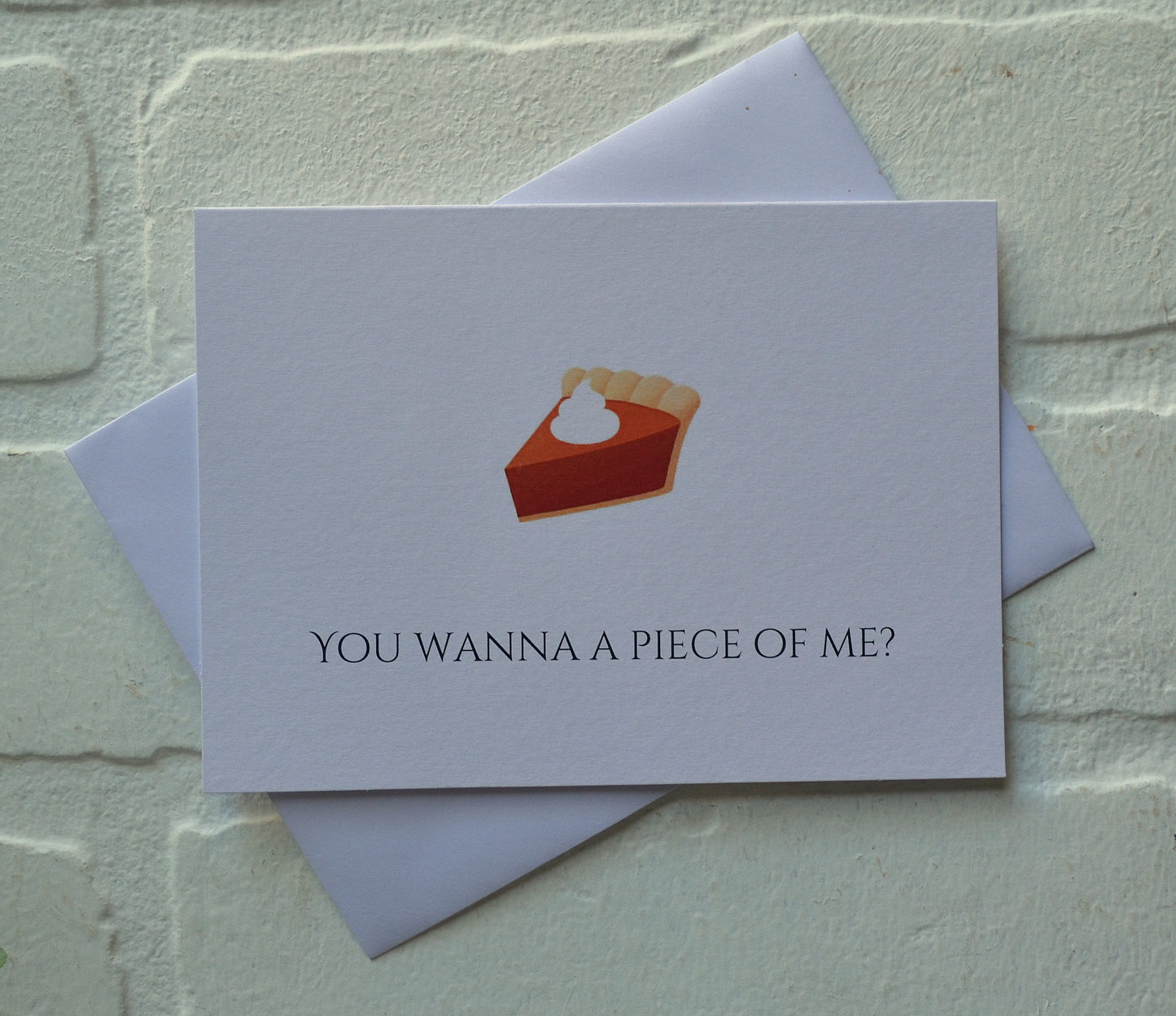 You wanna piece of me | Thanksgiving Fall Greeting Cards