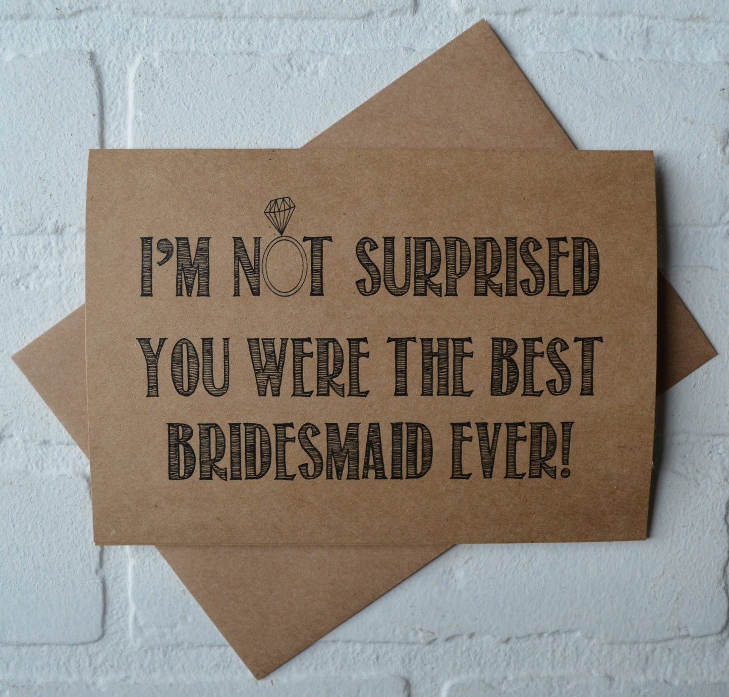 I'm NOT SURPRISED you were the best bridesmaid wedding bridal party thank you cards