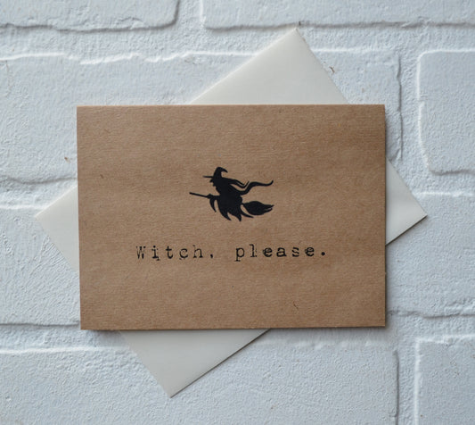 Witch Please | Halloween Greeting Cards