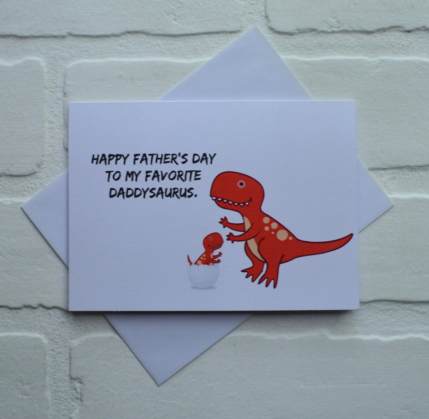HAPPY FATHER'S DAY TO MY FAVORITE DADDYSAURUS | Happy Father's Day Greeting Cards