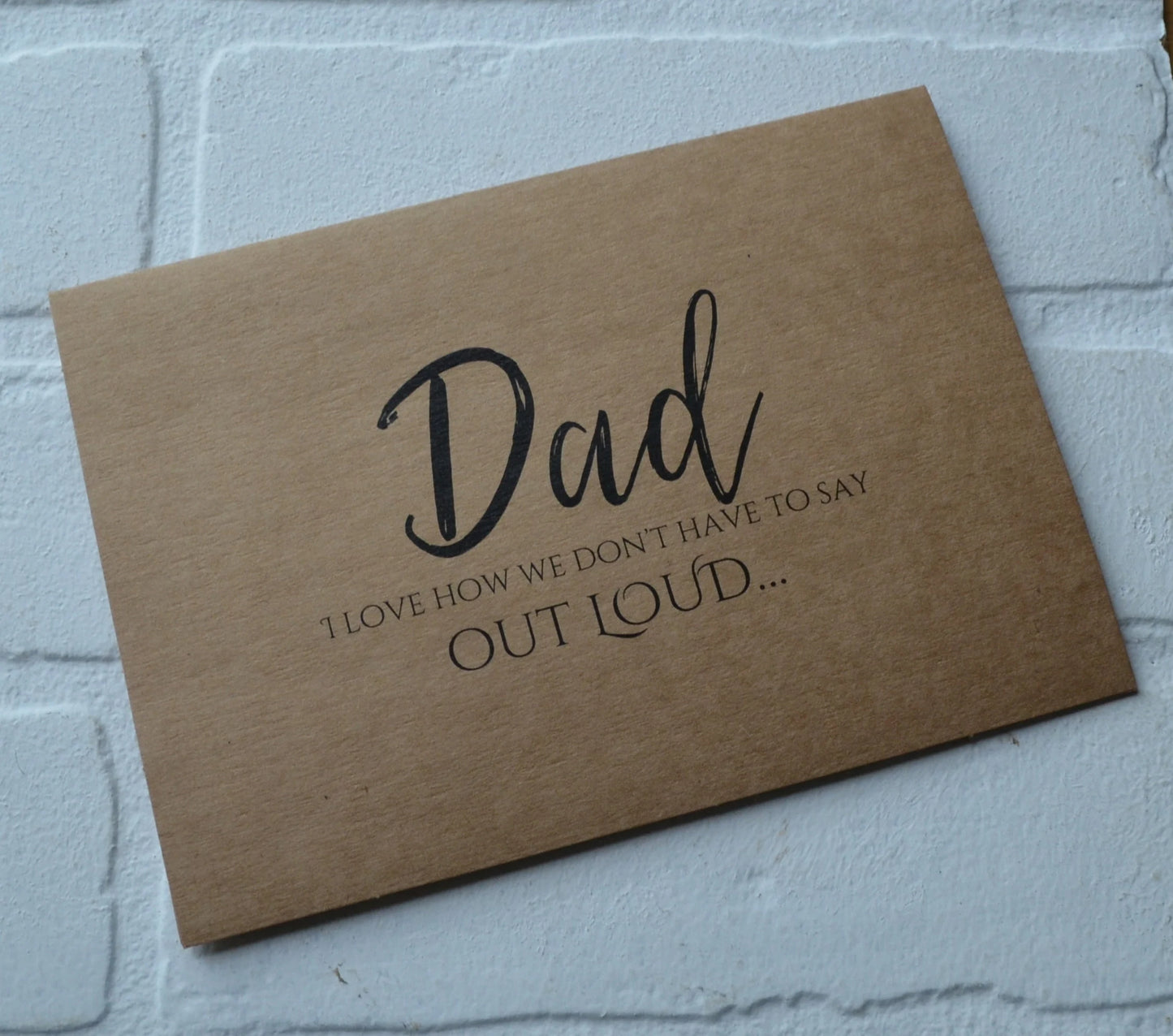 Dad I Love How We Don't Have to Say Out Loud That I'm Your Favorite | Happy Father's Day Greeting Cards
