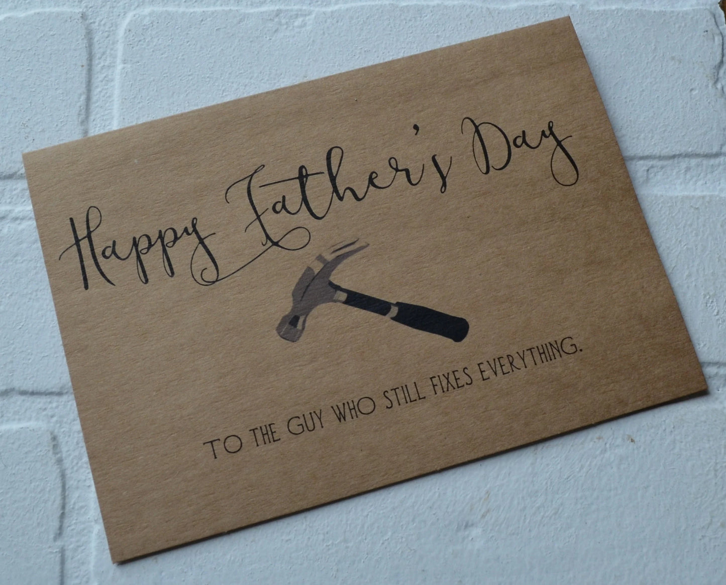 To the Guy Who Still Fixes Everything | Happy Father's Day Greeting Cards