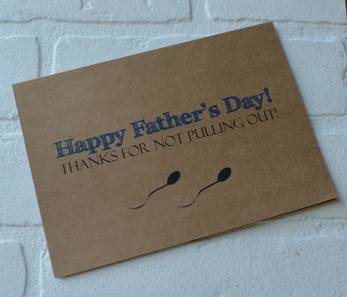 Thanks for Not Pulling Out | Happy Father's Day Greeting Cards