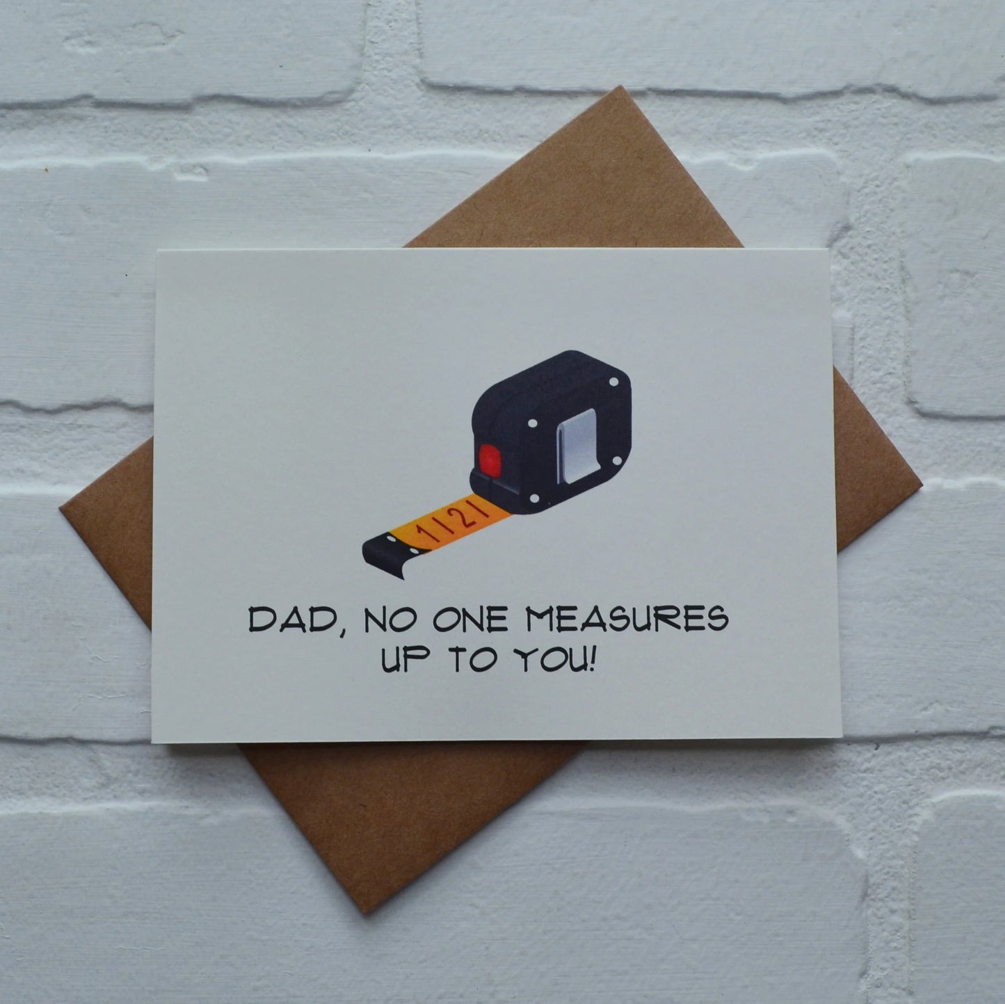 Dad No One Measures Up to You | Happy Father's Day Greeting Cards