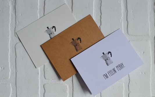 I'm feelin perky | Coffee Card | Love Greeting cards