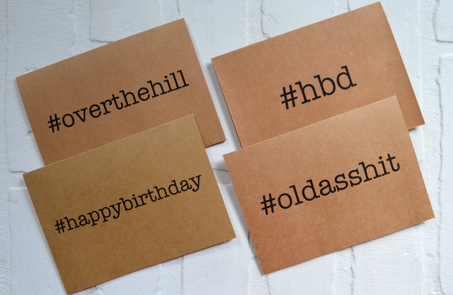 #oldasshit #overthehill #hbd | Happy Birthday Greeting Cards