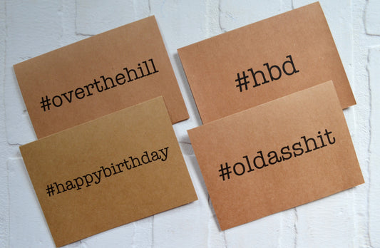 #oldasshit #overthehill #hbd | Happy Birthday Greeting Cards