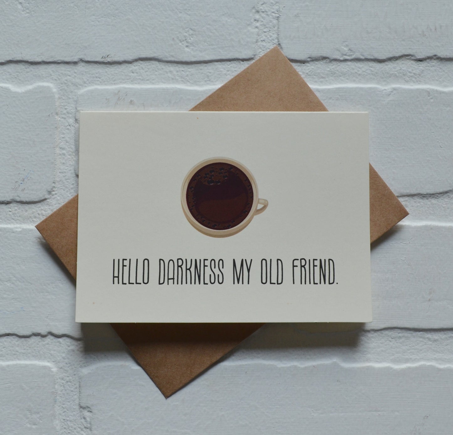 Hello darkness my old friend | Coffee Greeting Cards