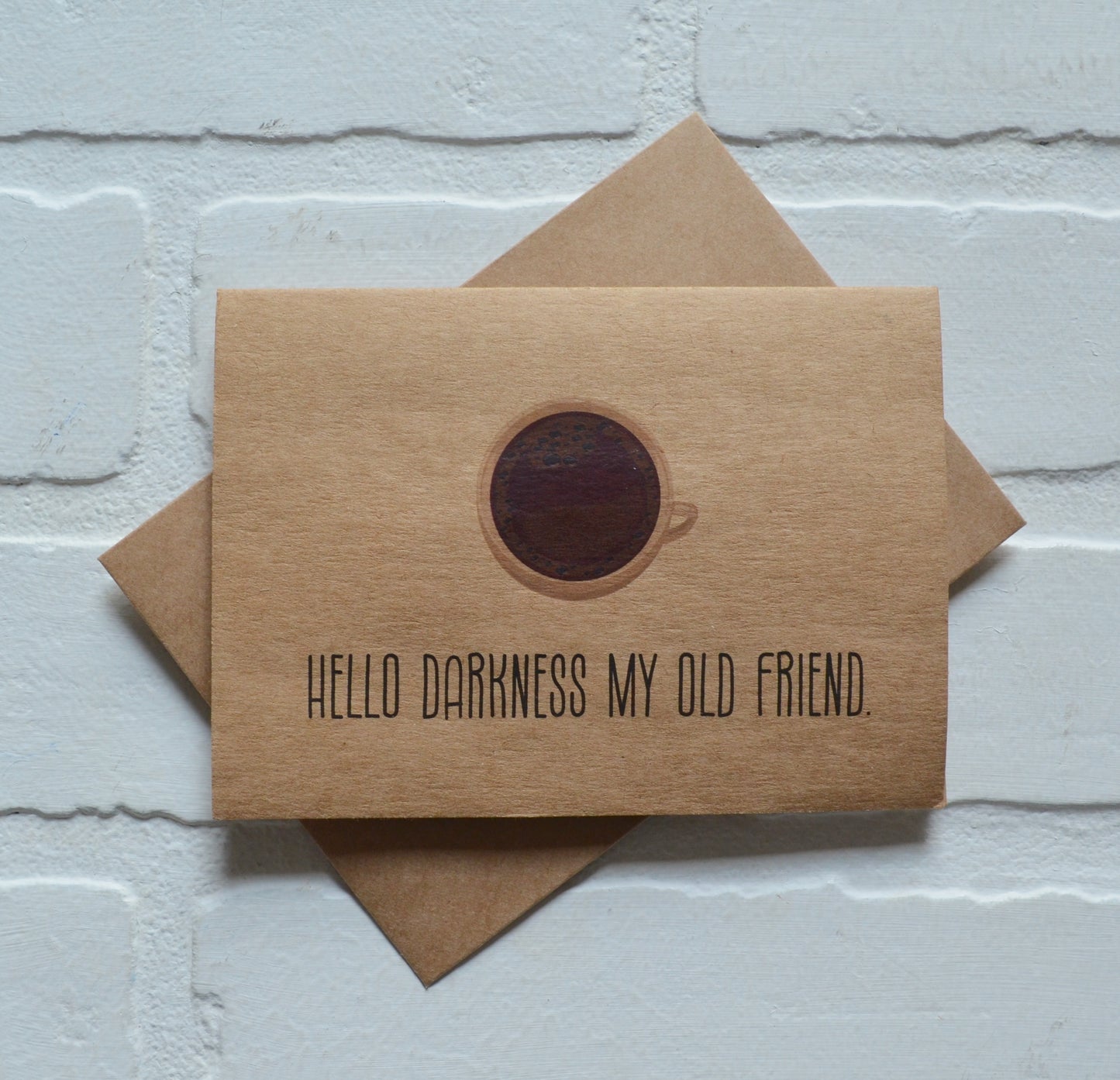 Hello darkness my old friend | Coffee Greeting Cards