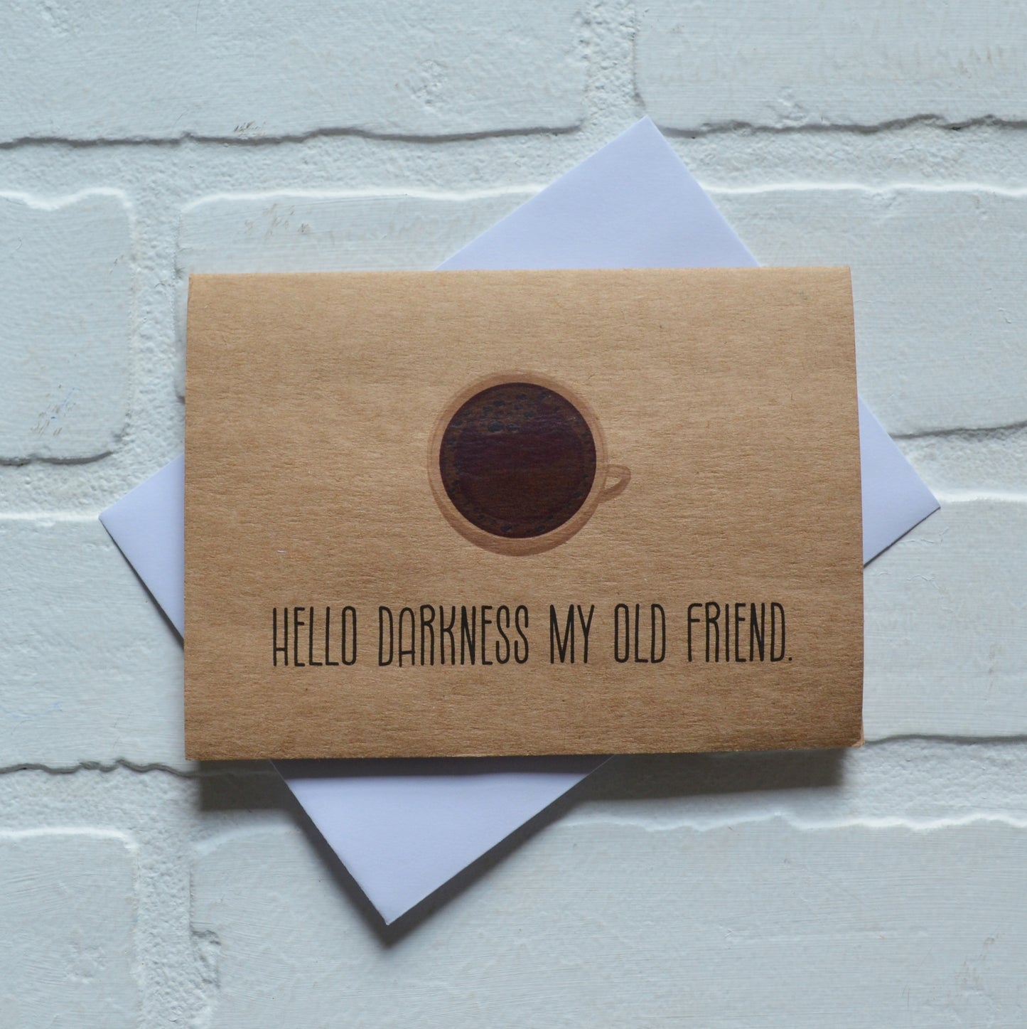 Hello darkness my old friend | Coffee Greeting Cards