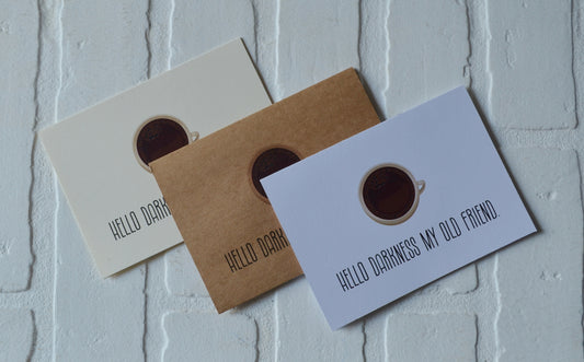 Hello darkness my old friend | Coffee Greeting Cards