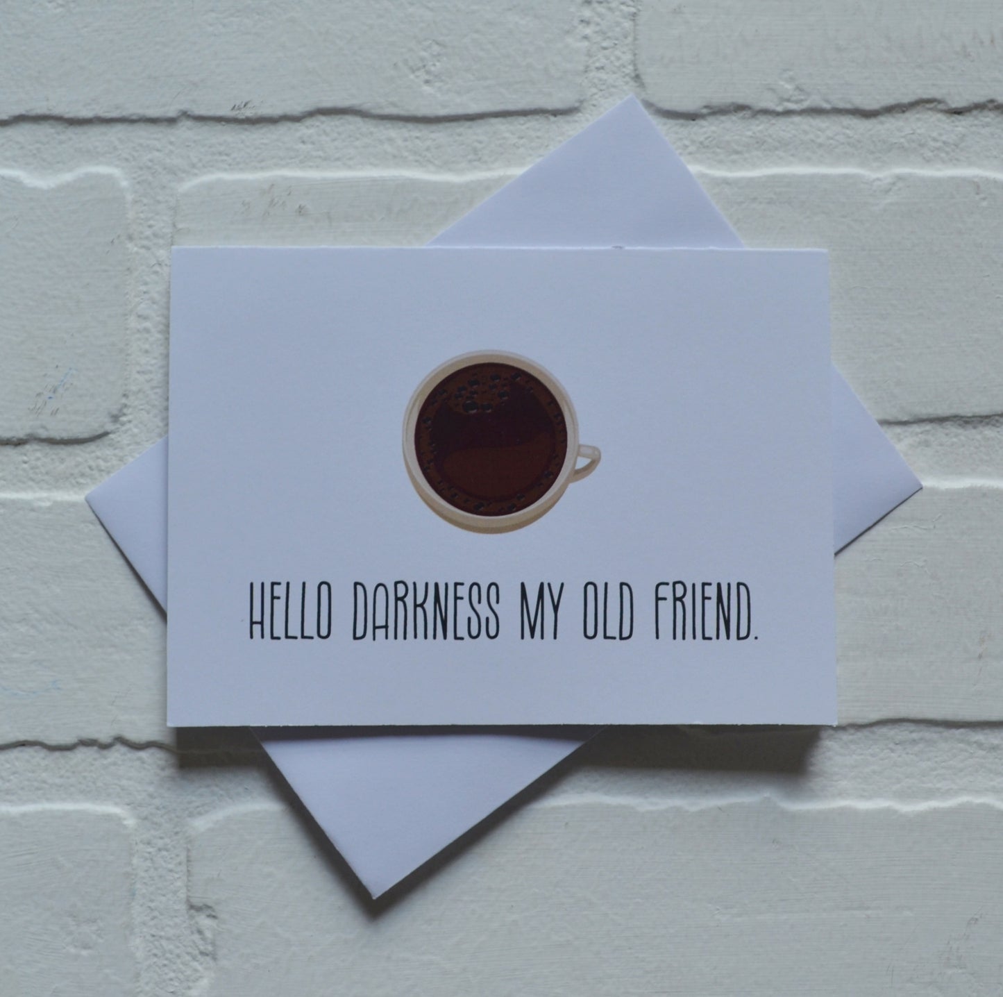 Hello darkness my old friend | Coffee Greeting Cards
