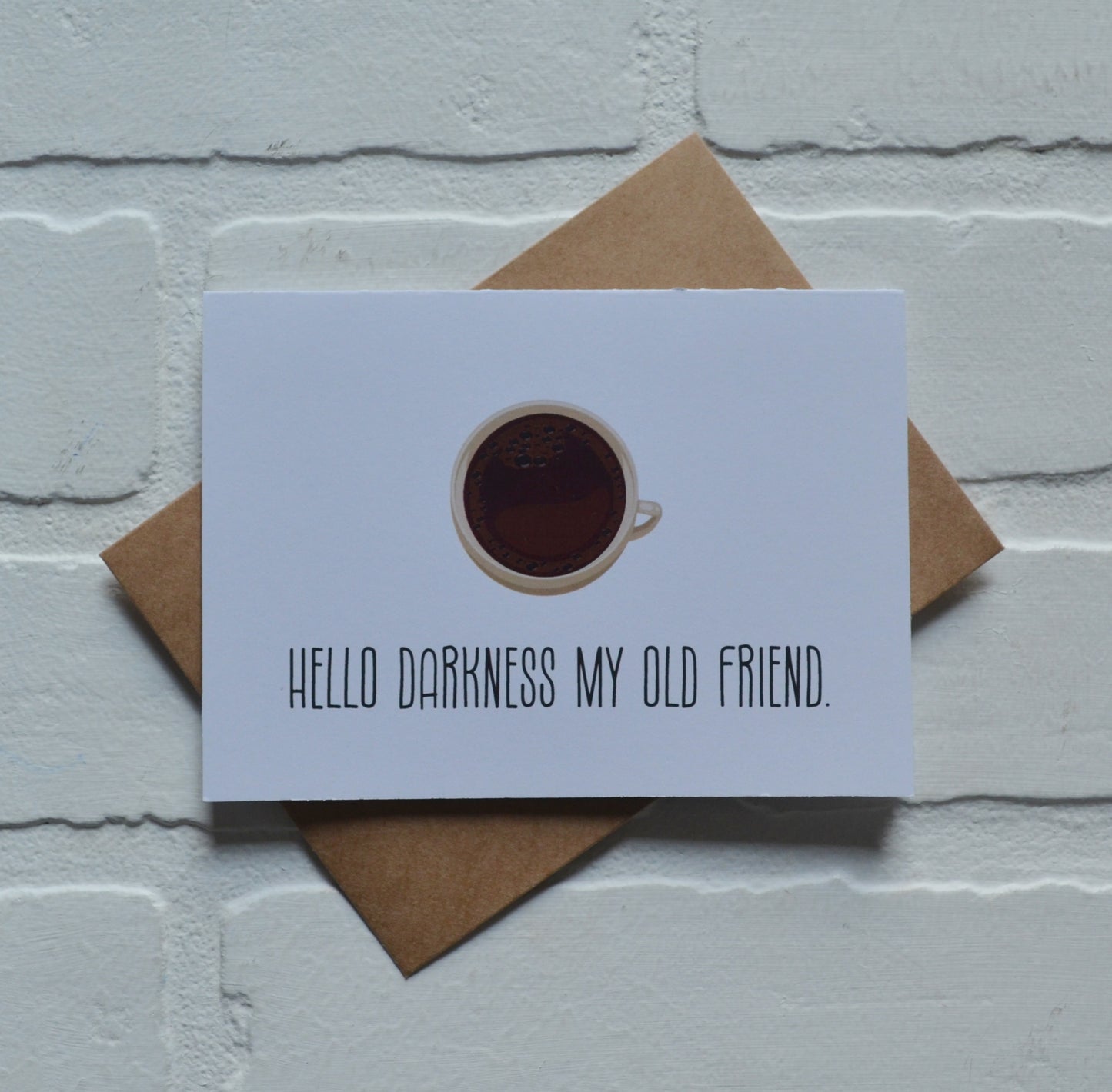 Hello darkness my old friend | Coffee Greeting Cards