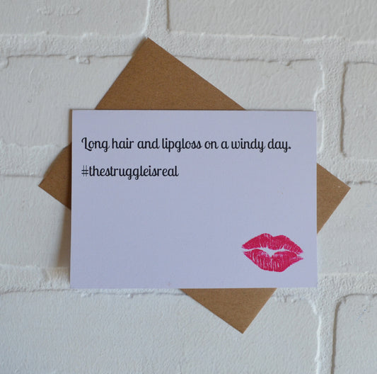 #thestuggleisreal lip gloss | funny greeting card